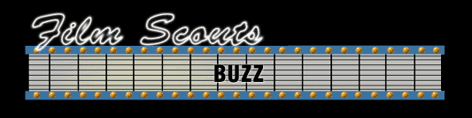 Film Scouts Buzz
